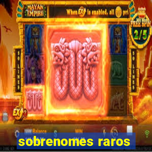sobrenomes raros